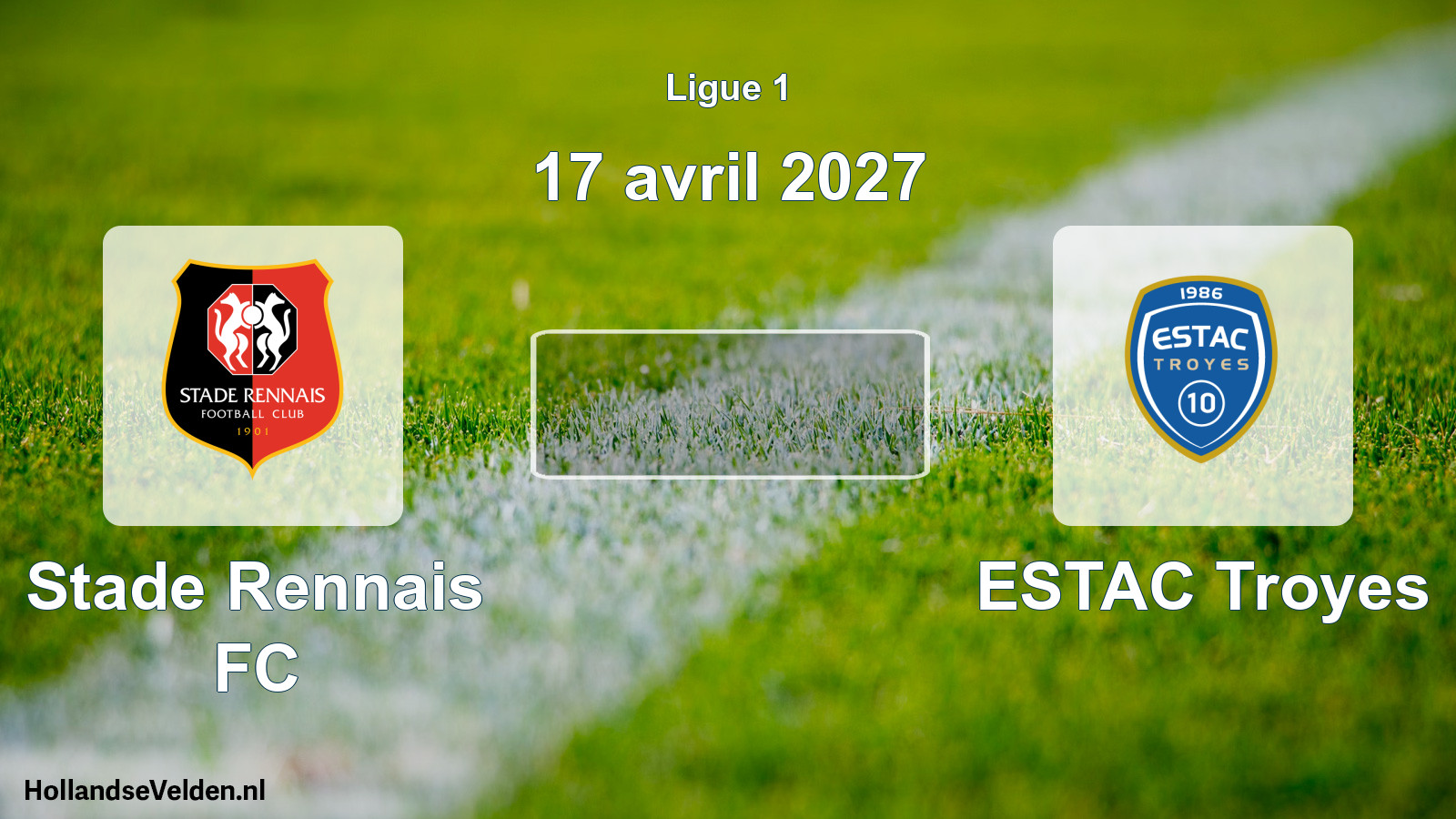 Scheduled Match: Stade Rennais FC - ESTAC Troyes (17 April 2027)