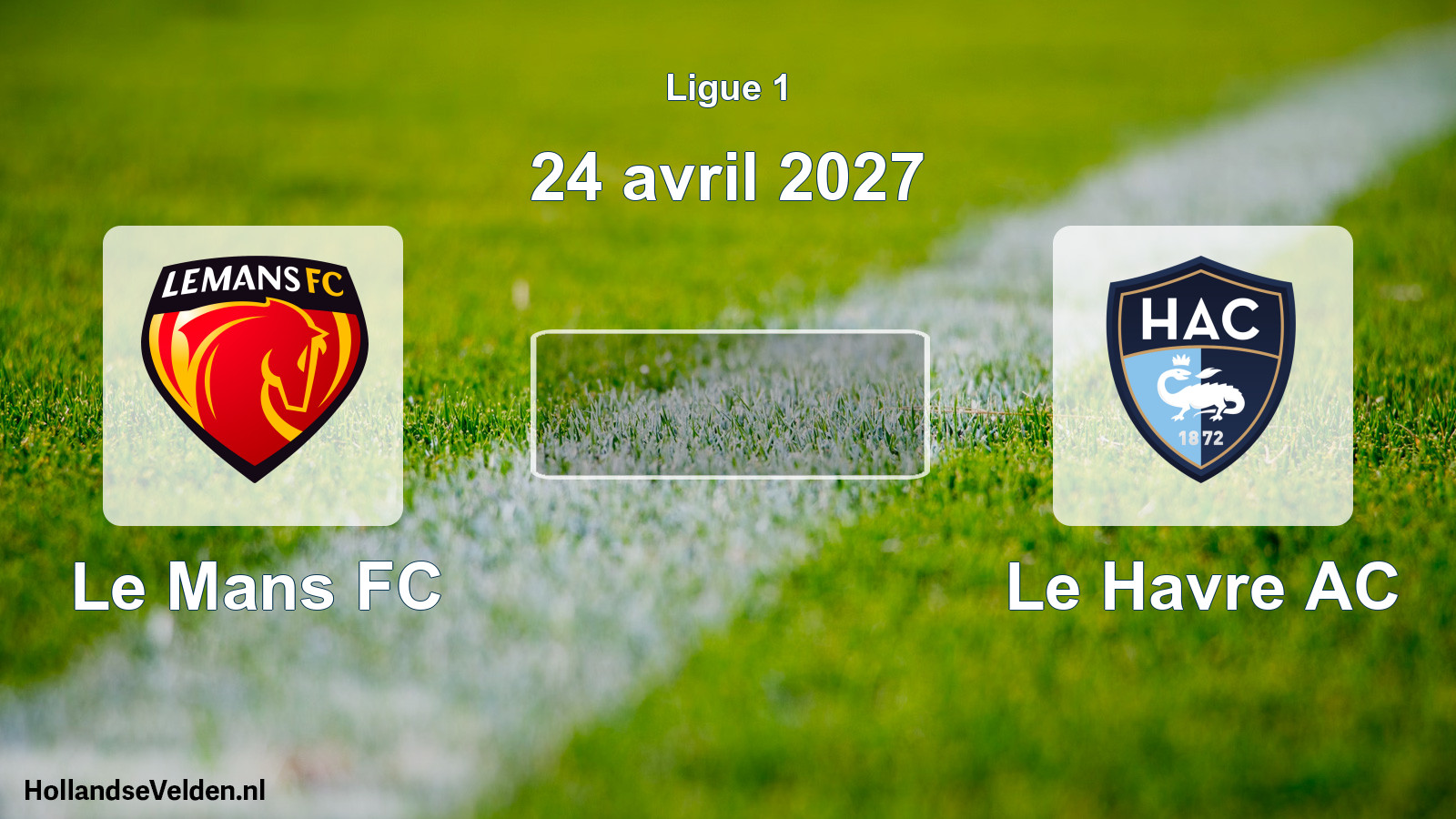 Scheduled Match: Le Mans FC - Le Havre AC (24 April 2027)