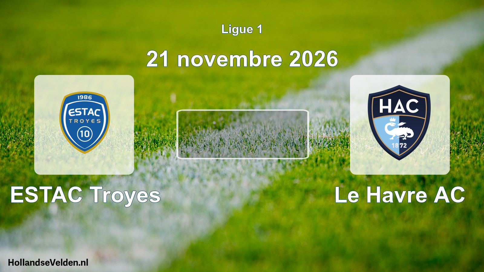 Match programmé: ESTAC Troyes - Le Havre AC (21 novembre 2026)