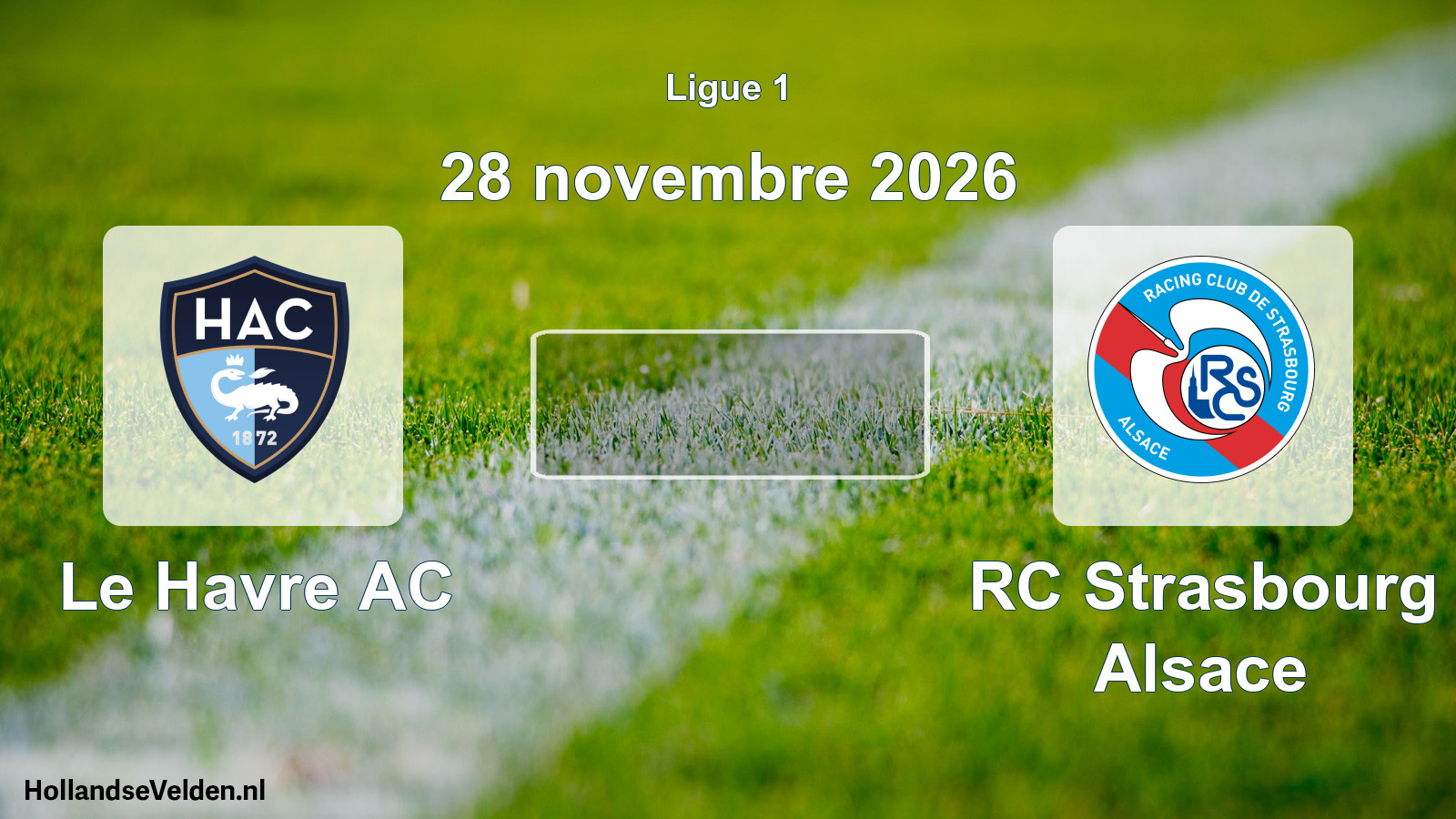 Match programmé: Le Havre AC - RC Strasbourg Alsace (28 novembre 2026)