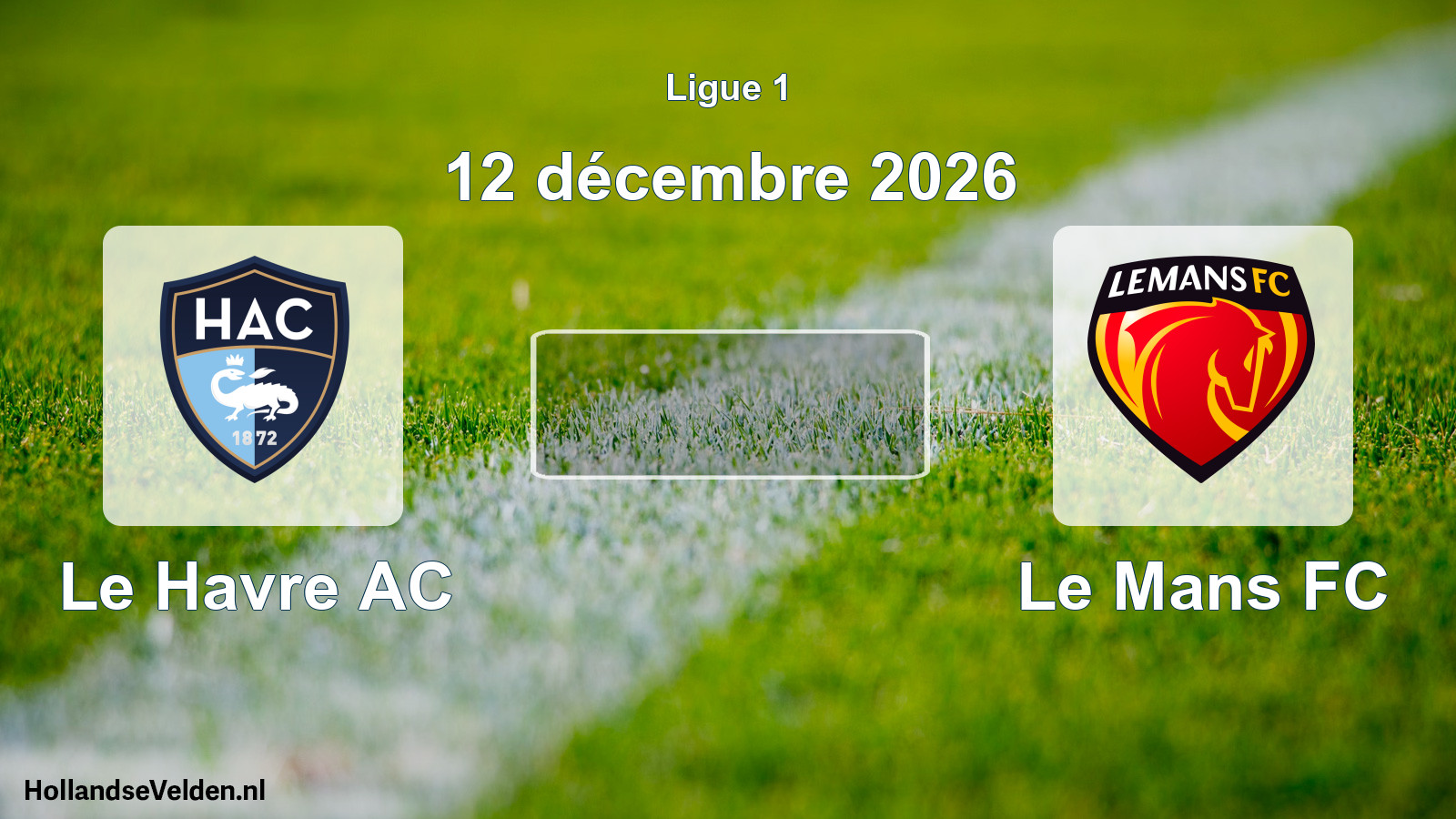 Match programmé: Le Havre AC - Le Mans FC (12 décembre 2026)