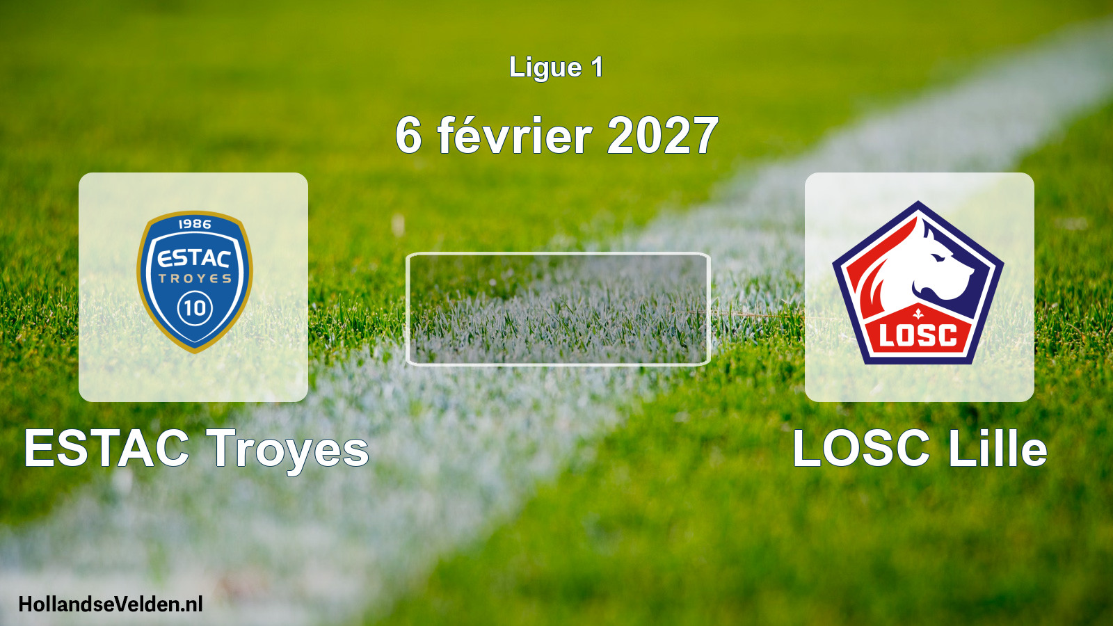 Match programmé: ESTAC Troyes - LOSC Lille (6 février 2027)