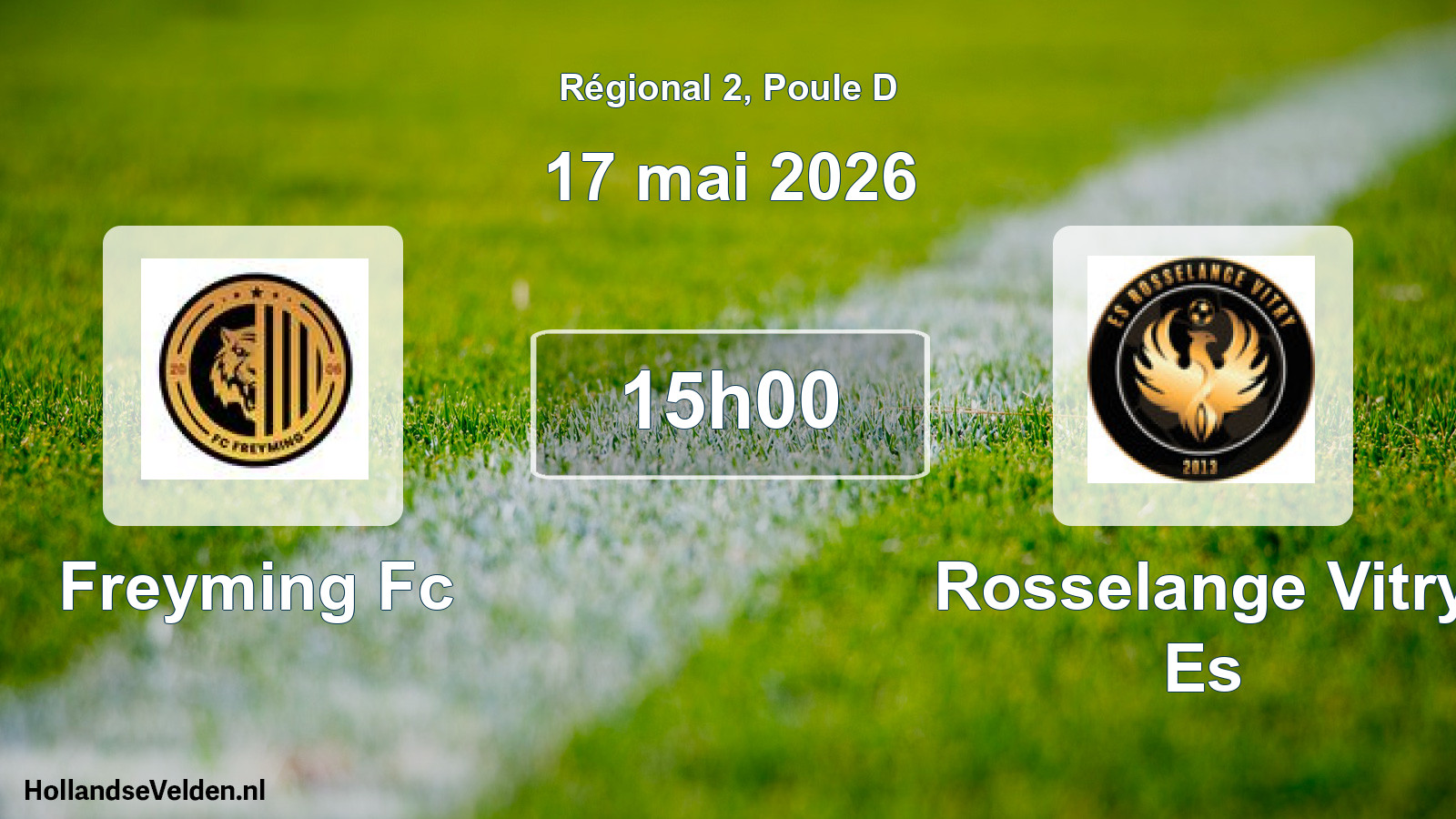 Geplande wedstrijd: Freyming Fc - Rosselange Vitry Es (17 mai 2026)