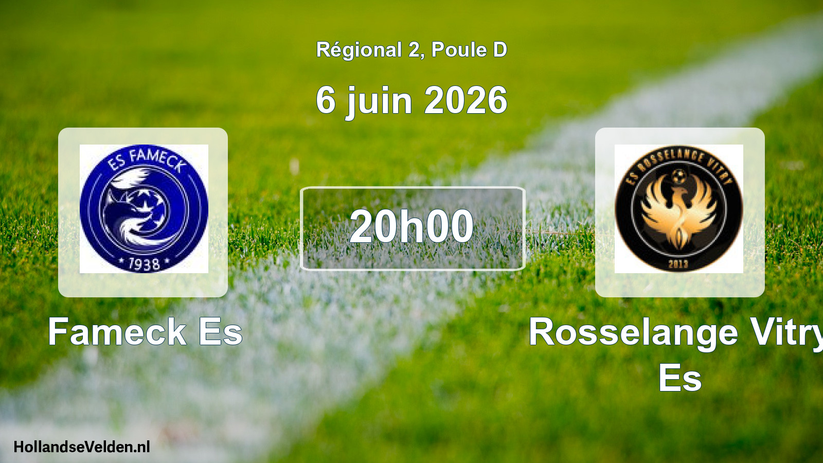 Geplande wedstrijd: Fameck Es - Rosselange Vitry Es (6 juni 2026)