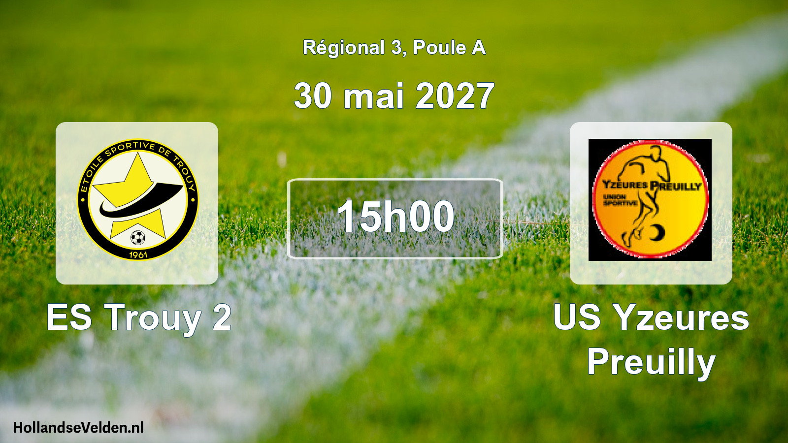 Scheduled Match: ES Trouy 2 - US Yzeures Preuilly (30 May 2027)