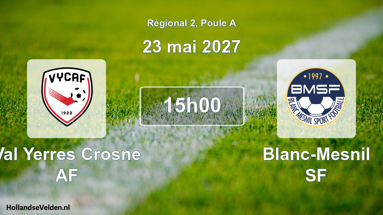 Scheduled Match: Val Yerres Crosne AF - Blanc-Mesnil SF (23 May 2027)