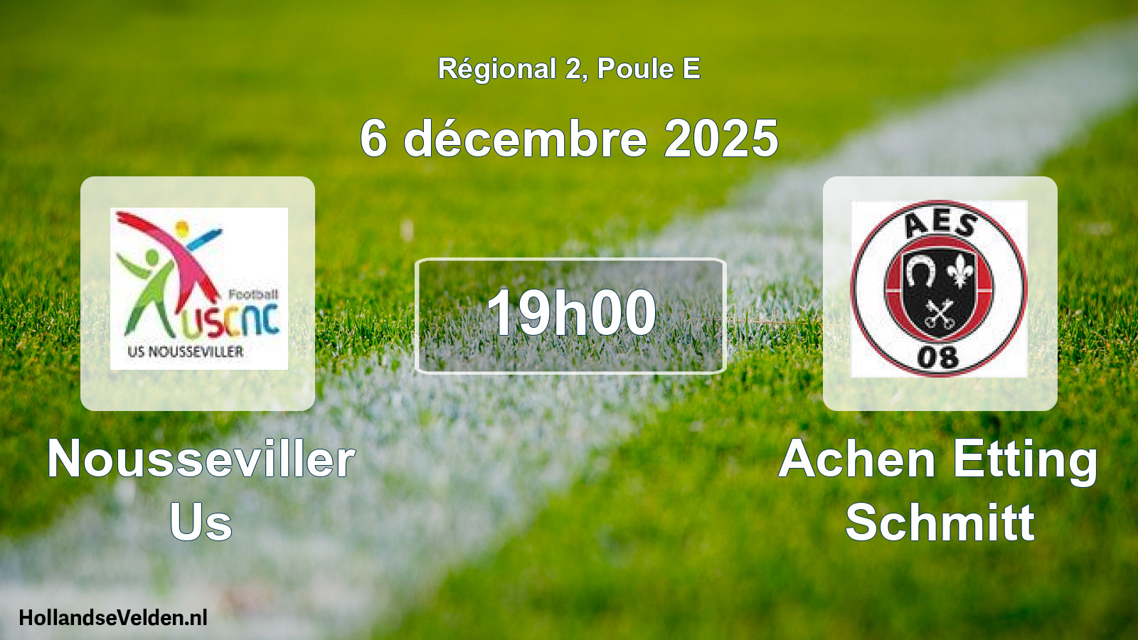 Scheduled Match: Nousseviller Us - Achen Etting Schmitt (6 December 2025)