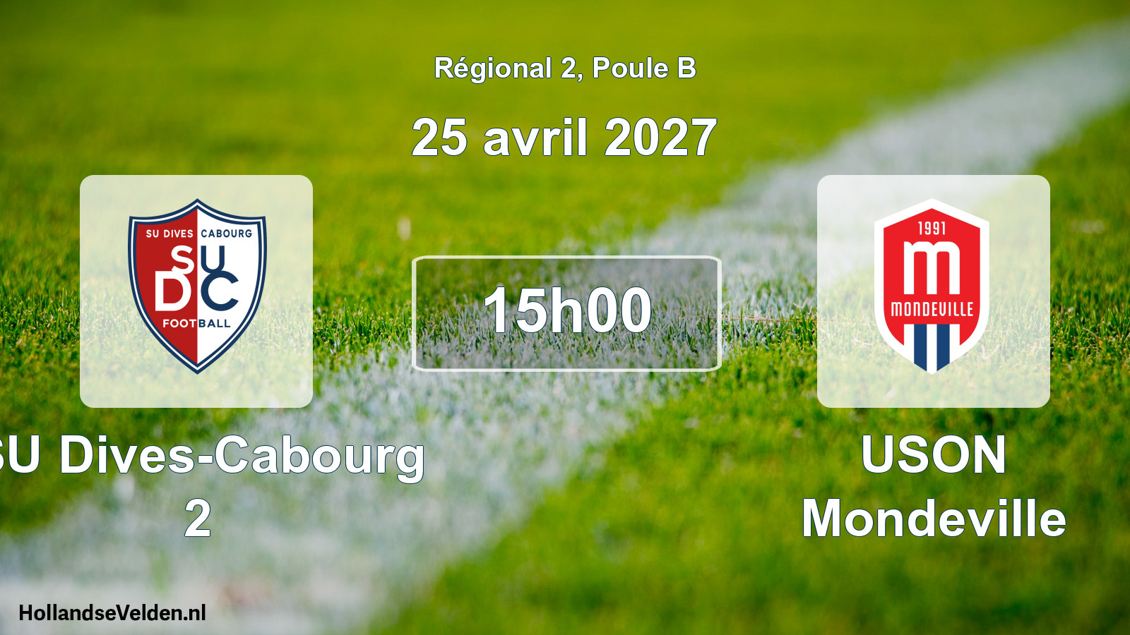 Scheduled Match: SU Dives-Cabourg 2 - USON Mondeville (25 April 2027)