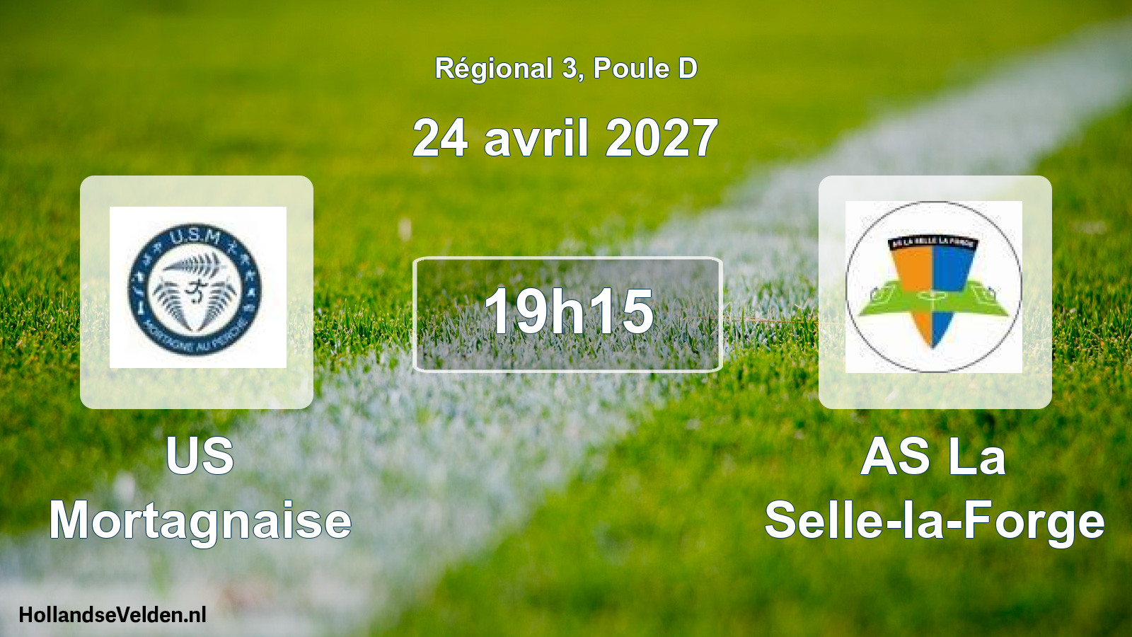 Scheduled Match: US Mortagnaise - AS La Selle-la-Forge (24 April 2027)