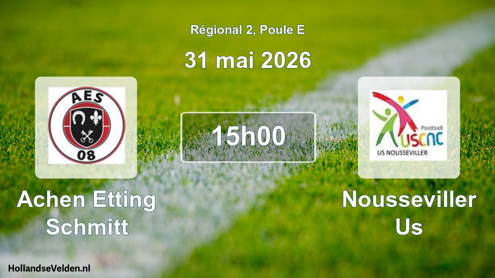 Scheduled Match: Achen Etting Schmitt - Nousseviller Us (31 May 2026)