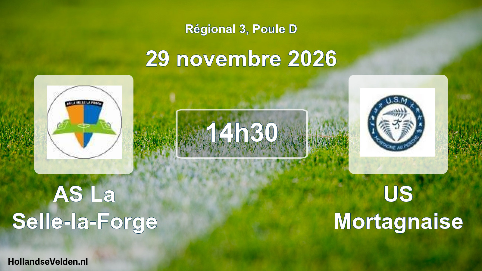 Geplande wedstrijd: AS La Selle-la-Forge - US Mortagnaise (29 november 2026)