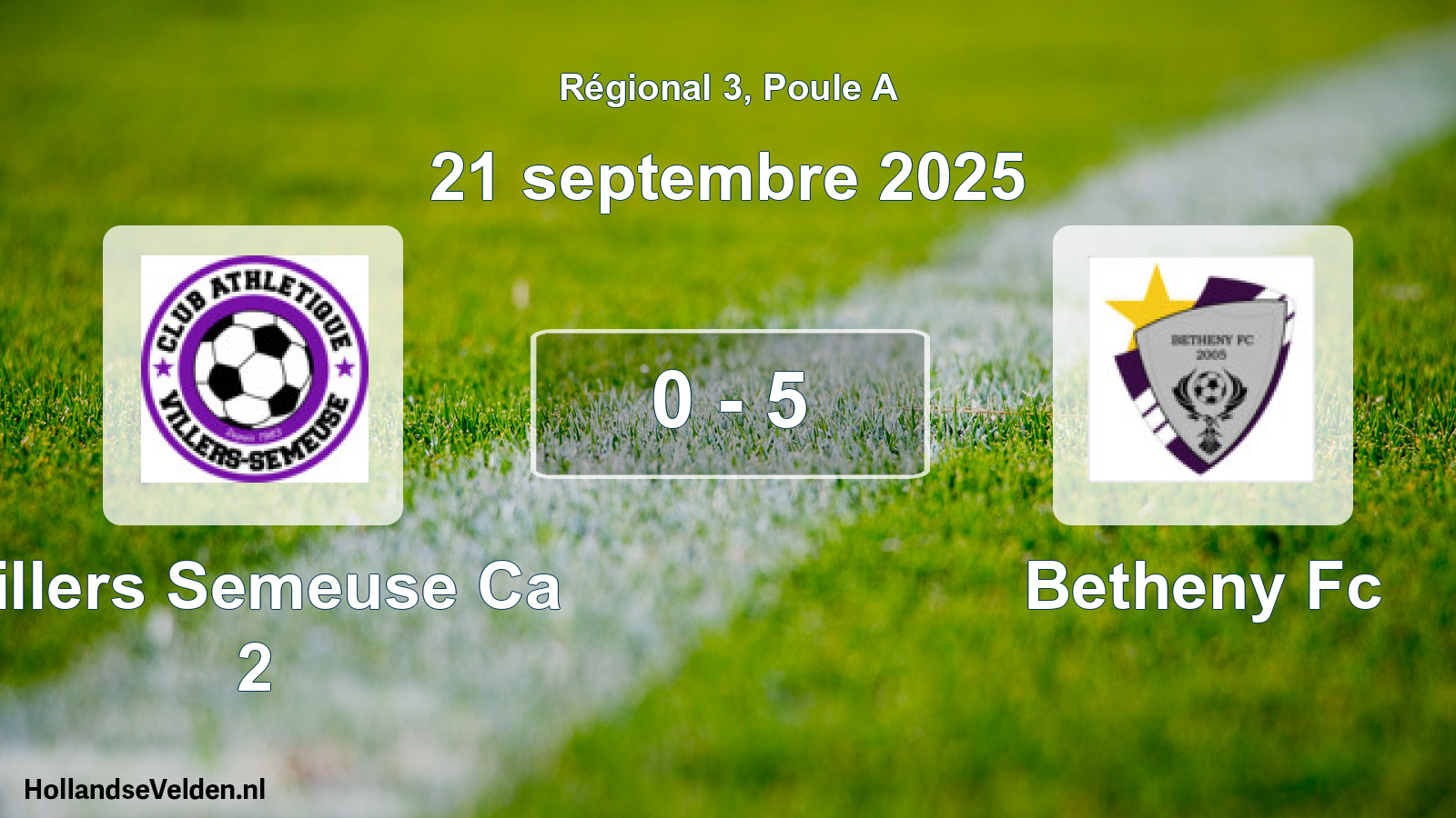 Total number of matches played: Villers Semeuse Ca 2 - Betheny Fc 0 - 5 (21 September 2025)