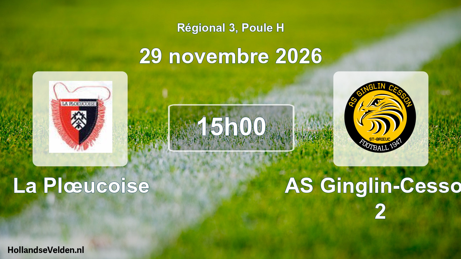 Scheduled Match: La Plœucoise - AS Ginglin-Cesson 2 (29 November 2026)