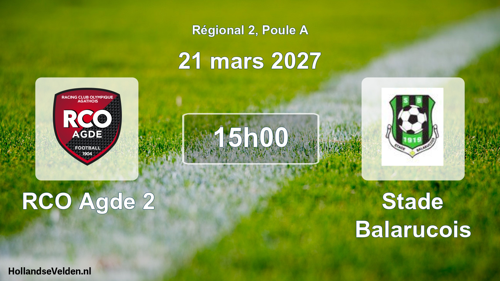 Match programmé: RCO Agde 2 - Stade Balarucois (21 mars 2027)