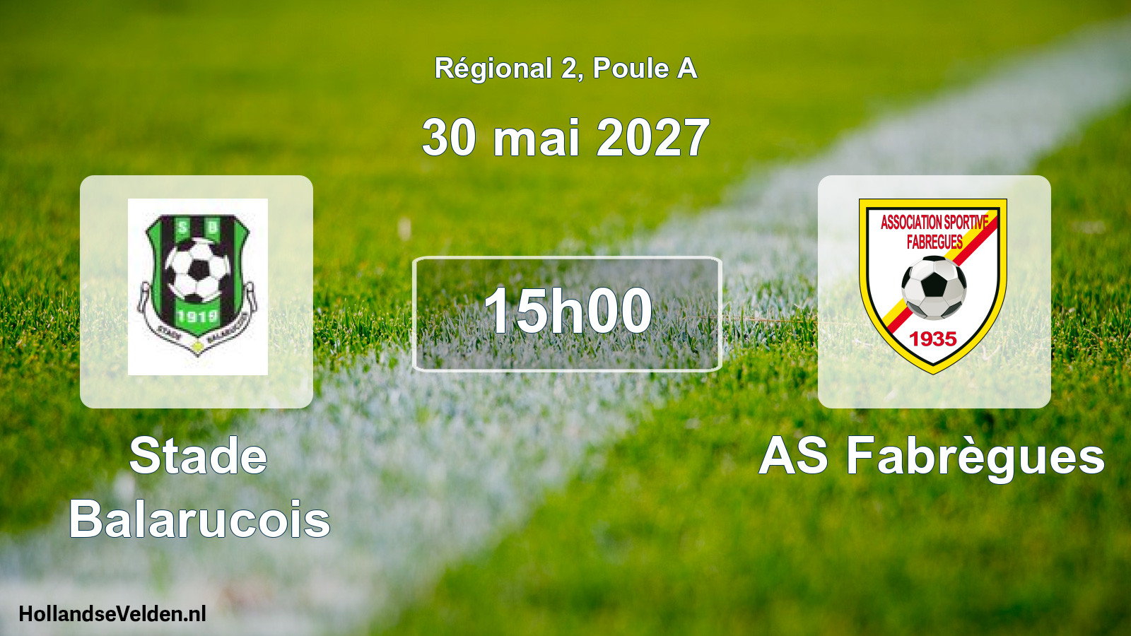 Geplande wedstrijd: Stade Balarucois - AS Fabrègues (30 mei 2027)