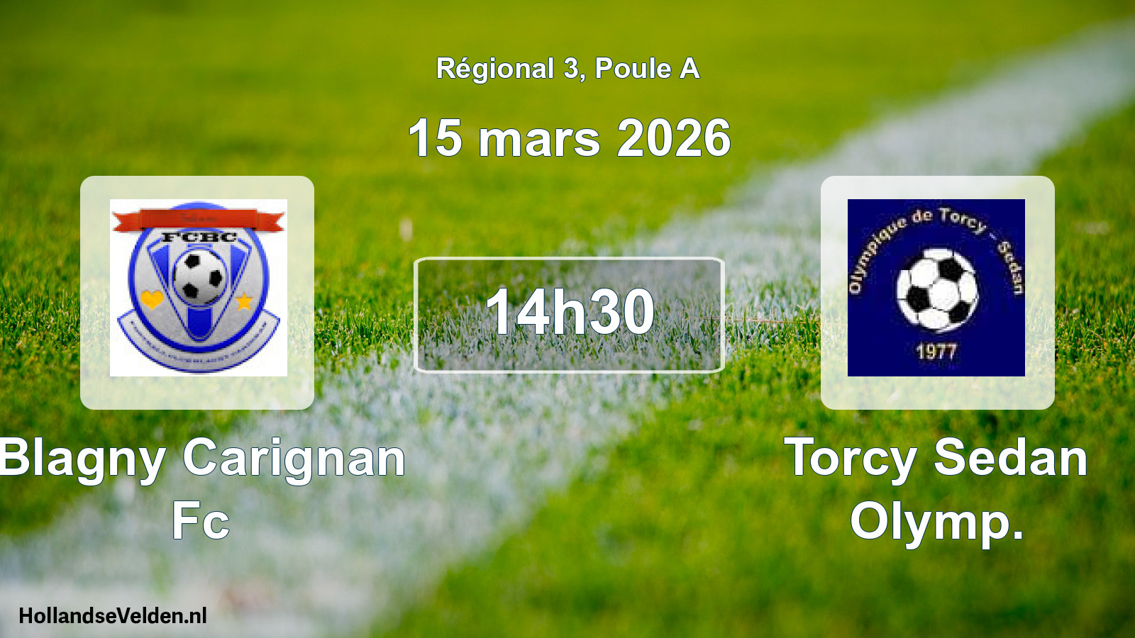 Geplande wedstrijd: Blagny Carignan Fc - Torcy Sedan Olymp. (15 mars 2026)