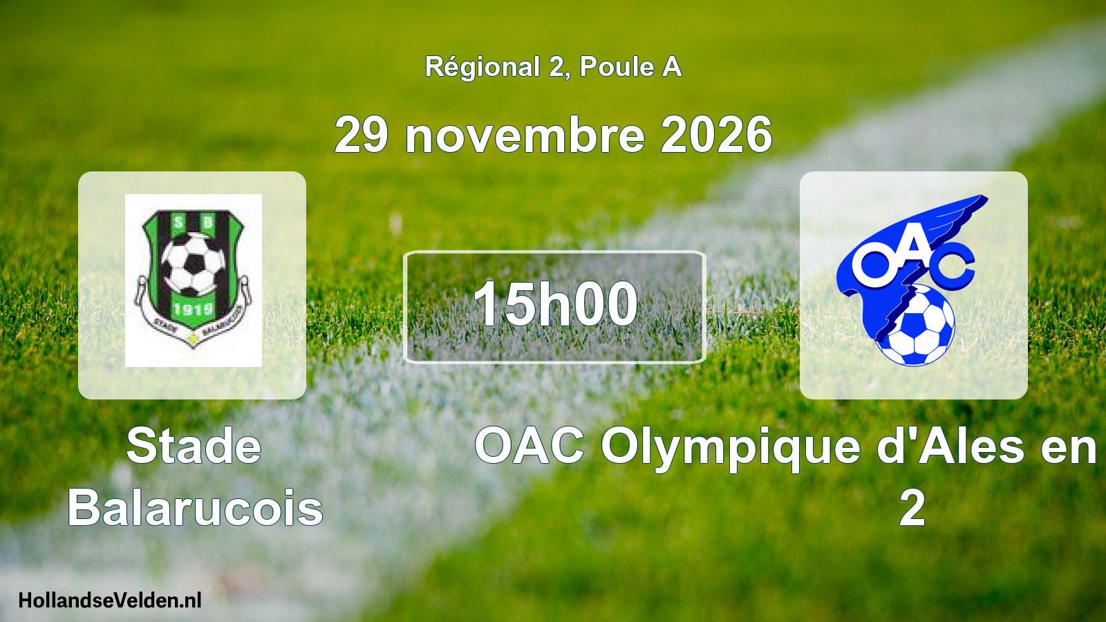Match programmé: Stade Balarucois - OAC Olympique d'Ales en Cevennes 2 (28 novembre 2026)