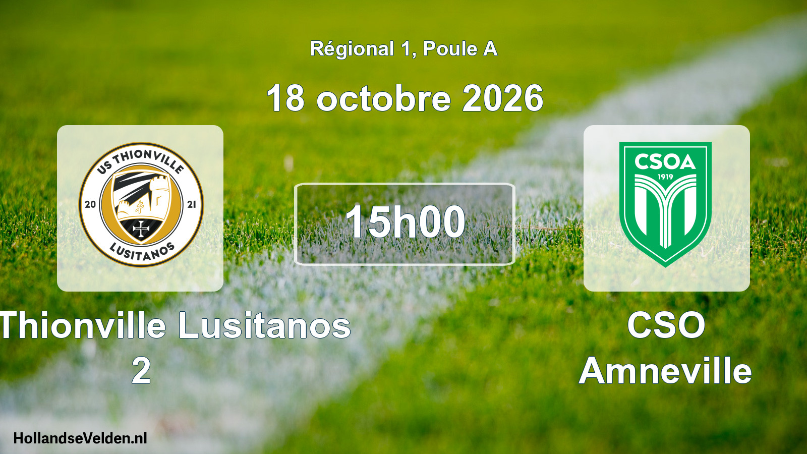 Scheduled Match: US Thionville Lusitanos 2 - CSO Amneville (18 October 2026)