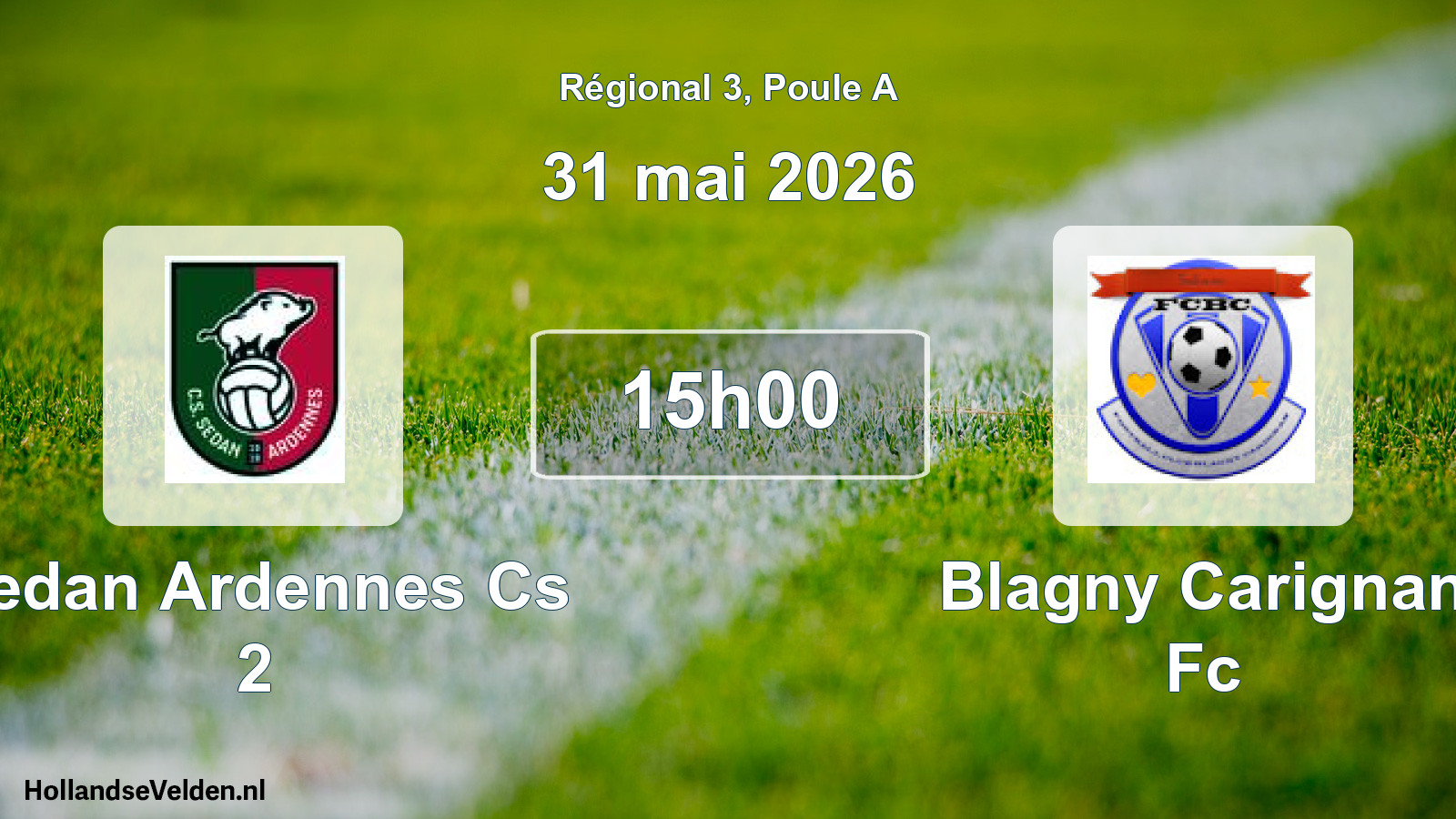 Geplande wedstrijd: Sedan Ardennes Cs 2 - Blagny Carignan Fc (31 mai 2026)