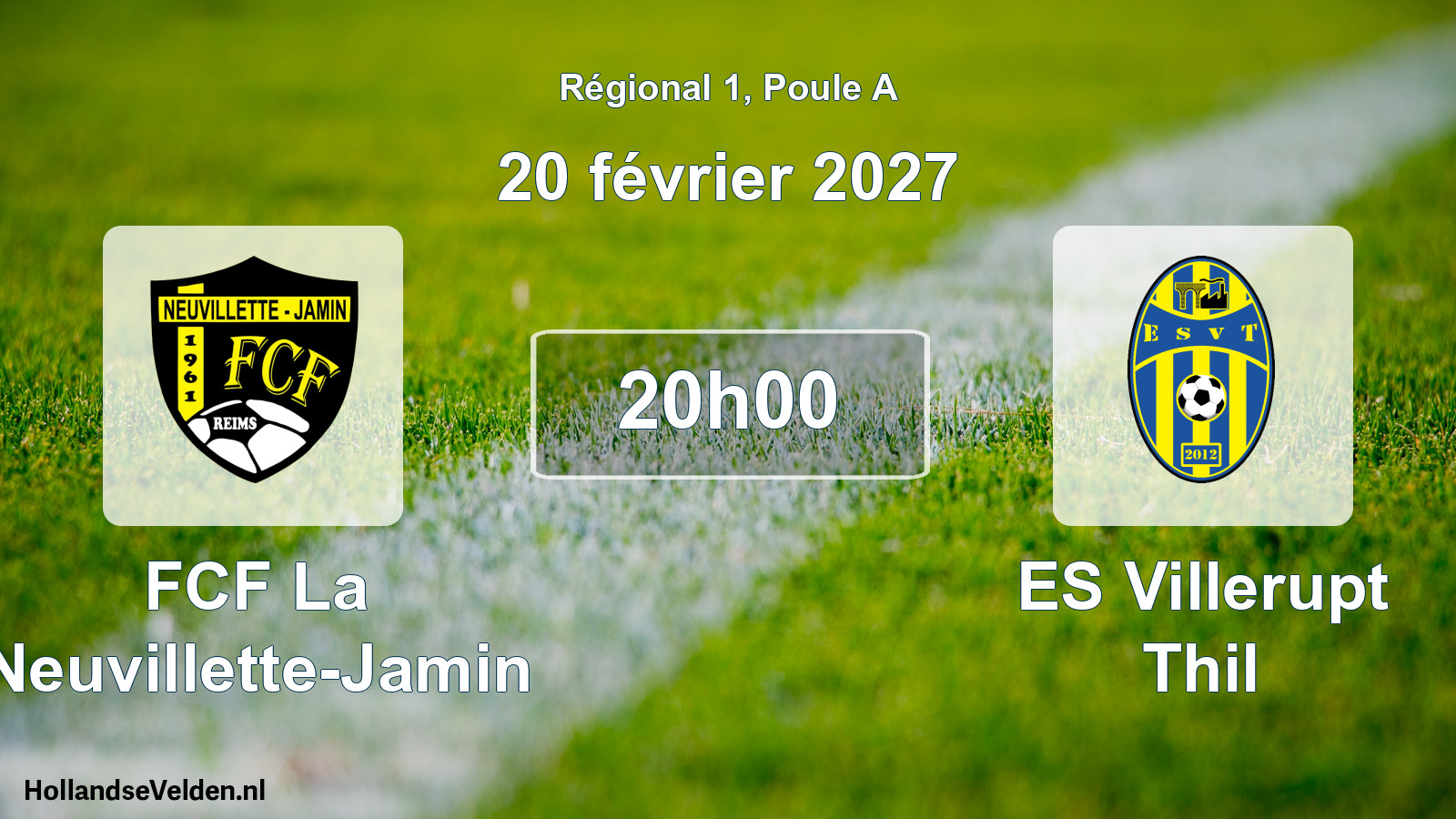 Scheduled Match: FCF La Neuvillette-Jamin - ES Villerupt Thil (20 February 2027)