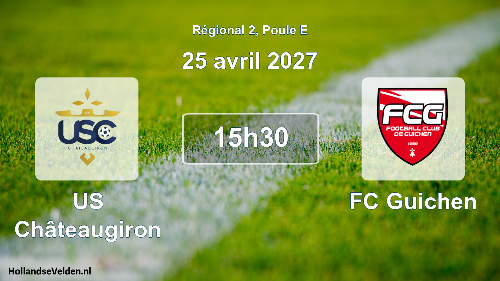 Geplande wedstrijd: US Châteaugiron - FC Guichen (25 april 2027)