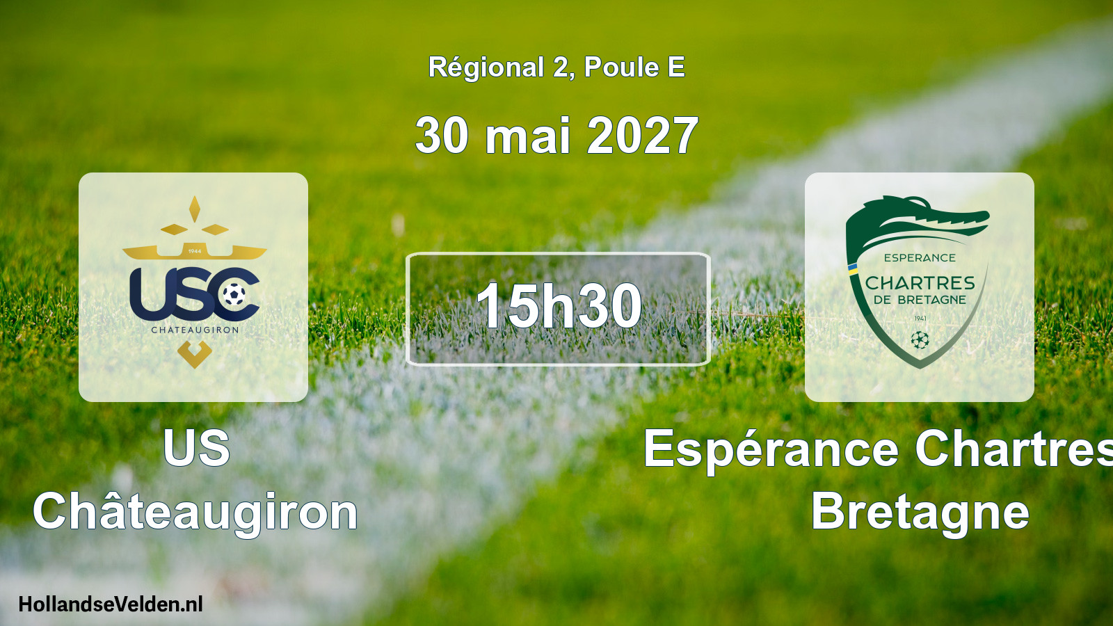 Scheduled Match: US Châteaugiron - Espérance Chartres de Bretagne (30 May 2027)