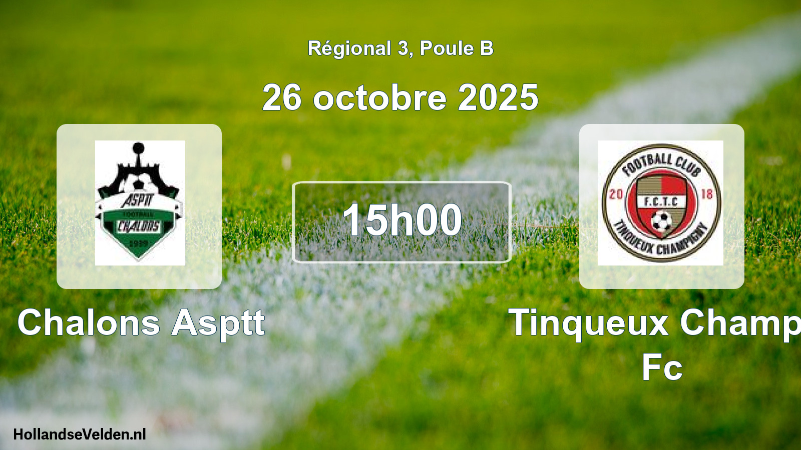 Geplande wedstrijd: Chalons Asptt - Tinqueux Champ. Fc (26 octobre 2025)