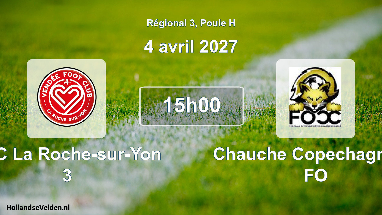 Scheduled Match: VFC La Roche-sur-Yon 3 - Chauche Copechagnière FO (4 April 2027)