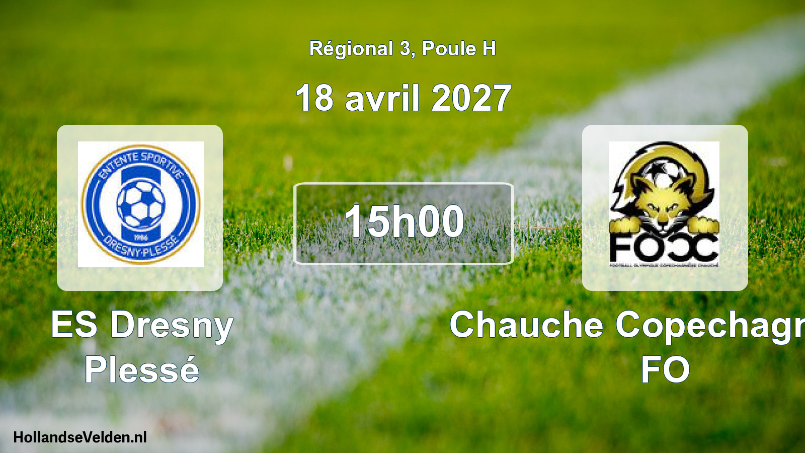 Scheduled Match: ES Dresny Plessé - Chauche Copechagnière FO (18 April 2027)