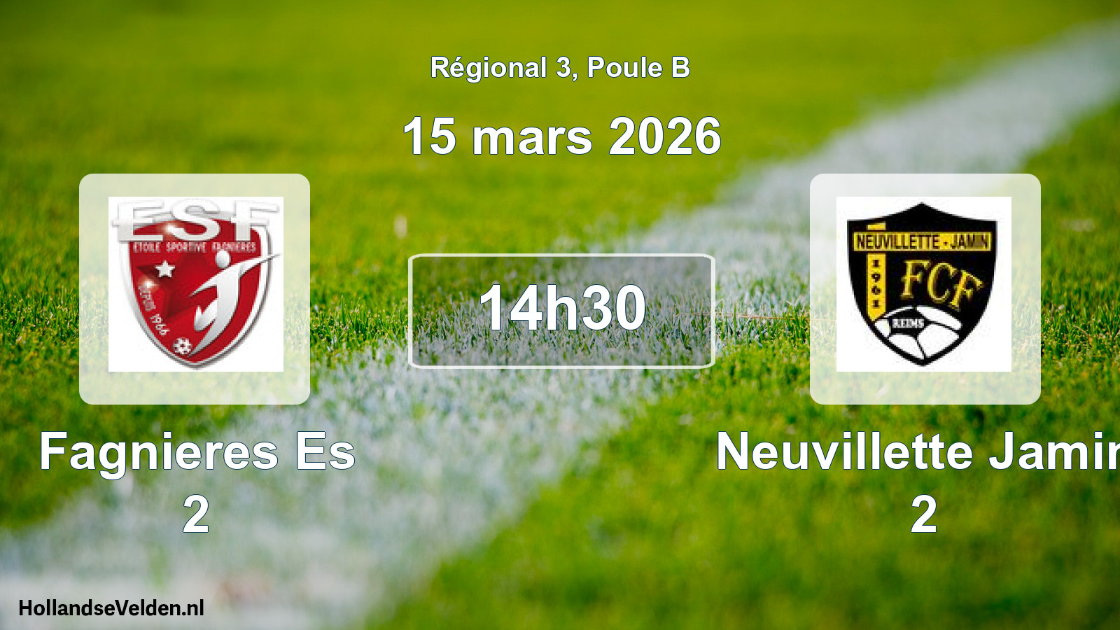 Geplande wedstrijd: Fagnieres Es 2 - Neuvillette Jamin 2 (15 mars 2026)