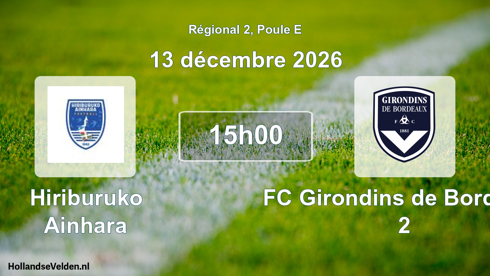 Match programmé: Hiriburuko Ainhara - FC Girondins de Bordeaux 2 (13 décembre 2026)