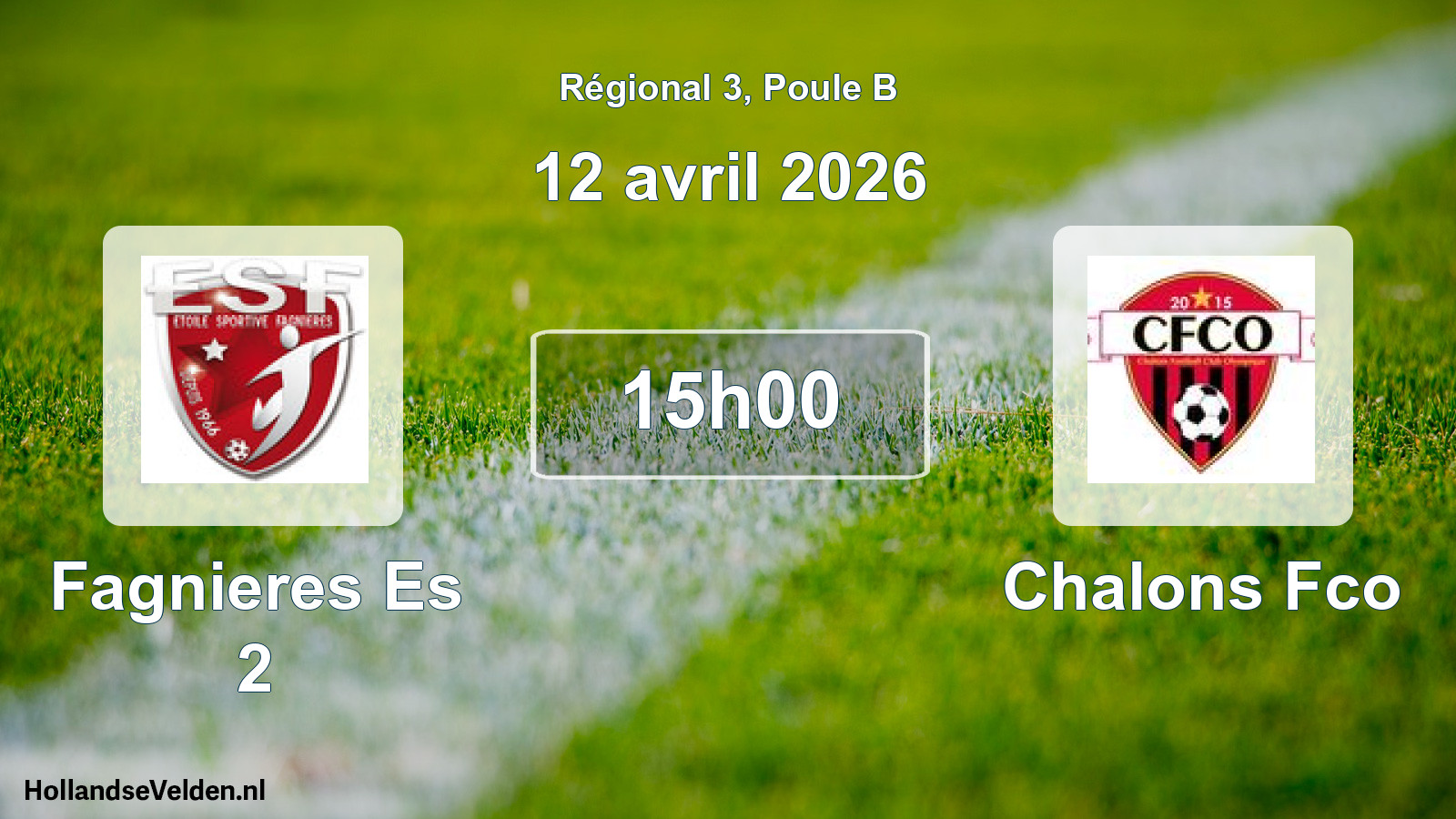 Geplande wedstrijd: Fagnieres Es 2 - Chalons Fco (12 avril 2026)