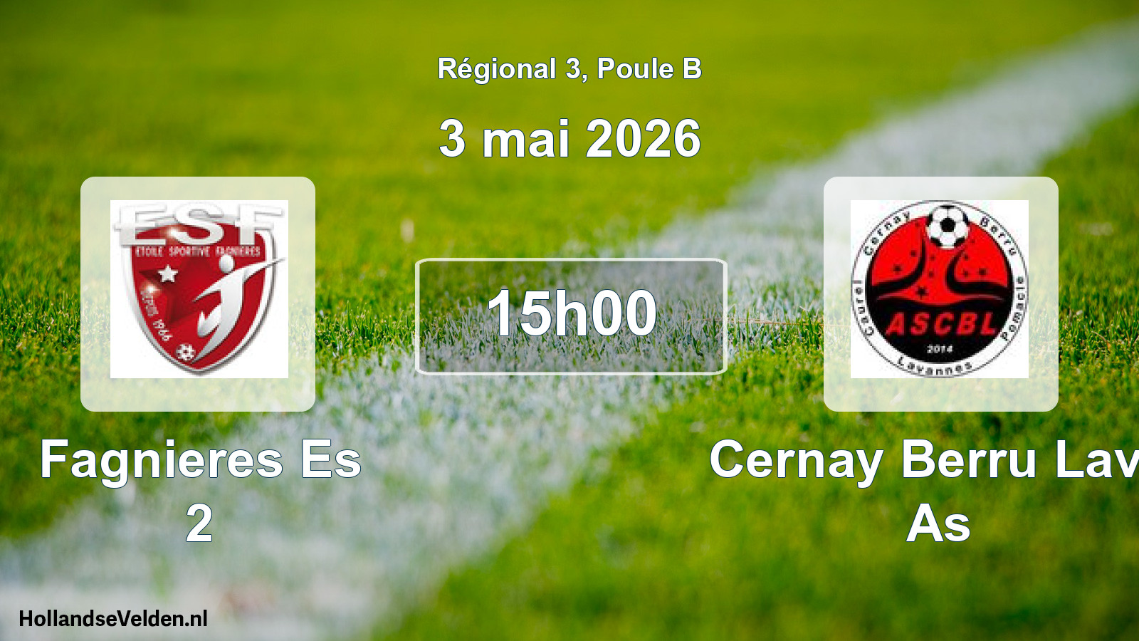 Scheduled Match: Fagnieres Es 2 - Cernay Berru Lava As (3 May 2026)