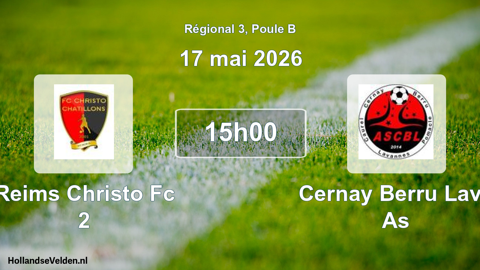 Geplande wedstrijd: Reims Christo Fc 2 - Cernay Berru Lava As (17 mai 2026)