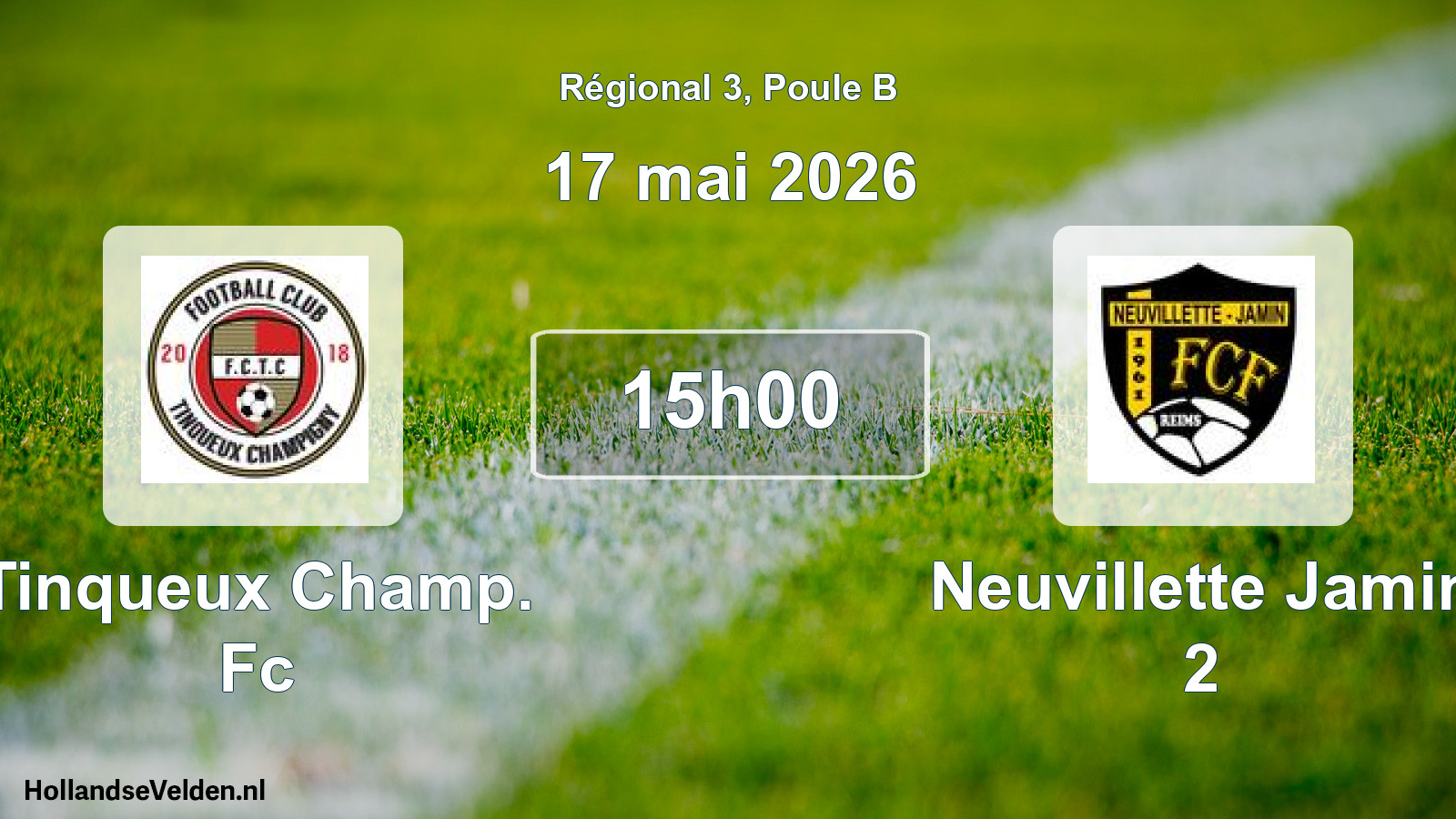 Geplande wedstrijd: Tinqueux Champ. Fc - Neuvillette Jamin 2 (17 mai 2026)