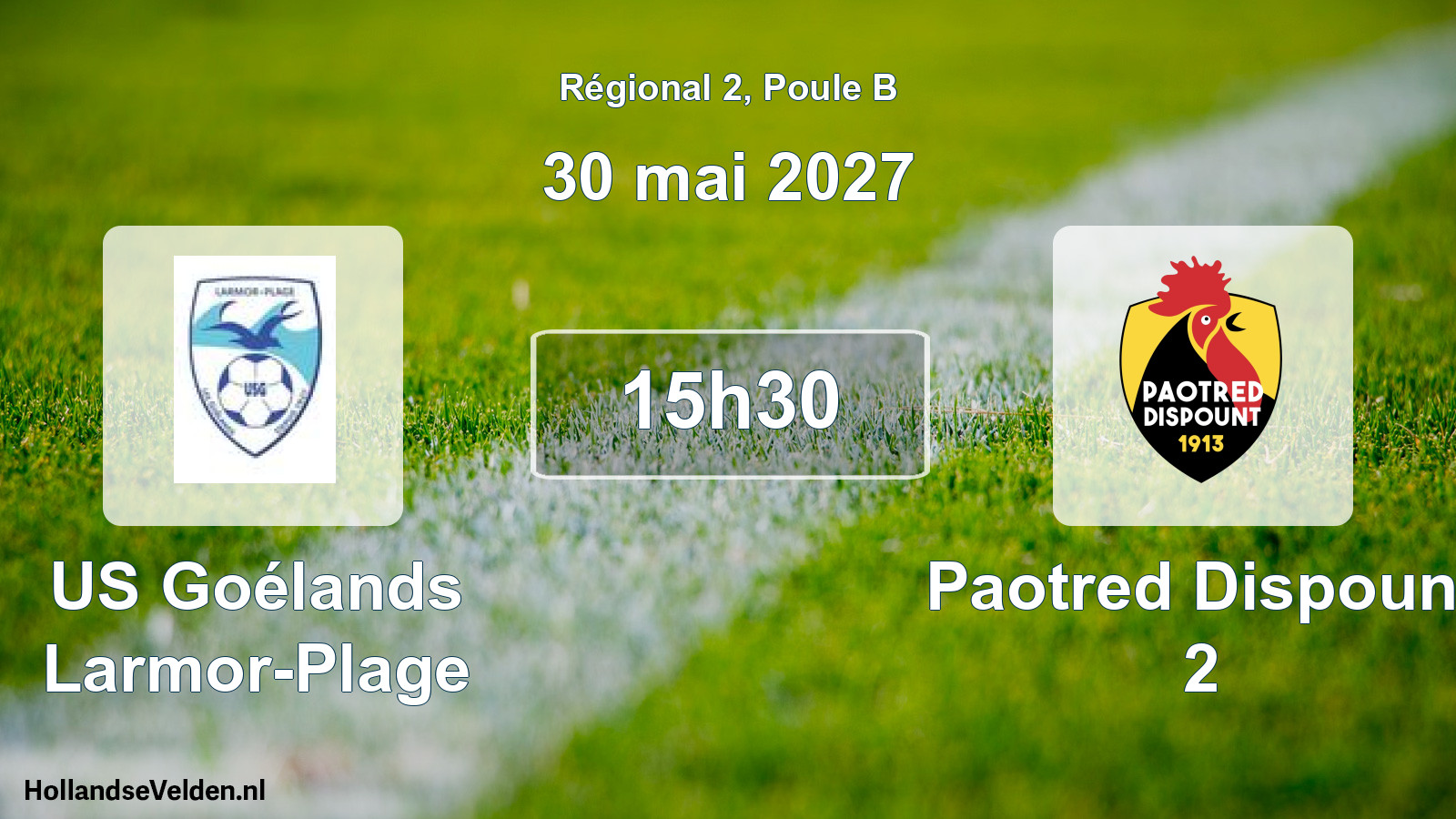 Scheduled Match: US Goélands Larmor-Plage - Paotred Dispount 2 (30 May 2027)