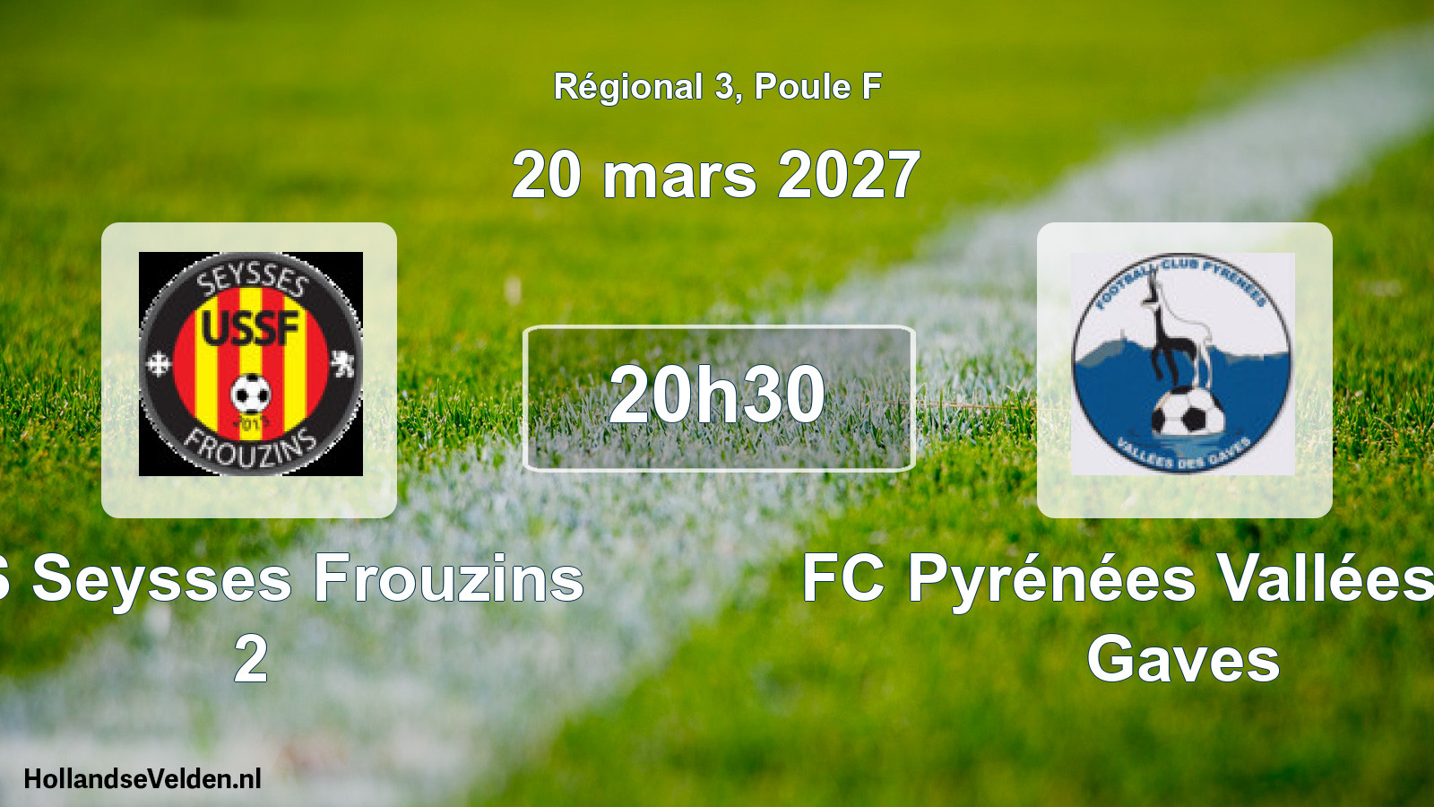 Scheduled Match: US Seysses Frouzins 2 - FC Pyrénées Vallées des Gaves (20 March 2027)