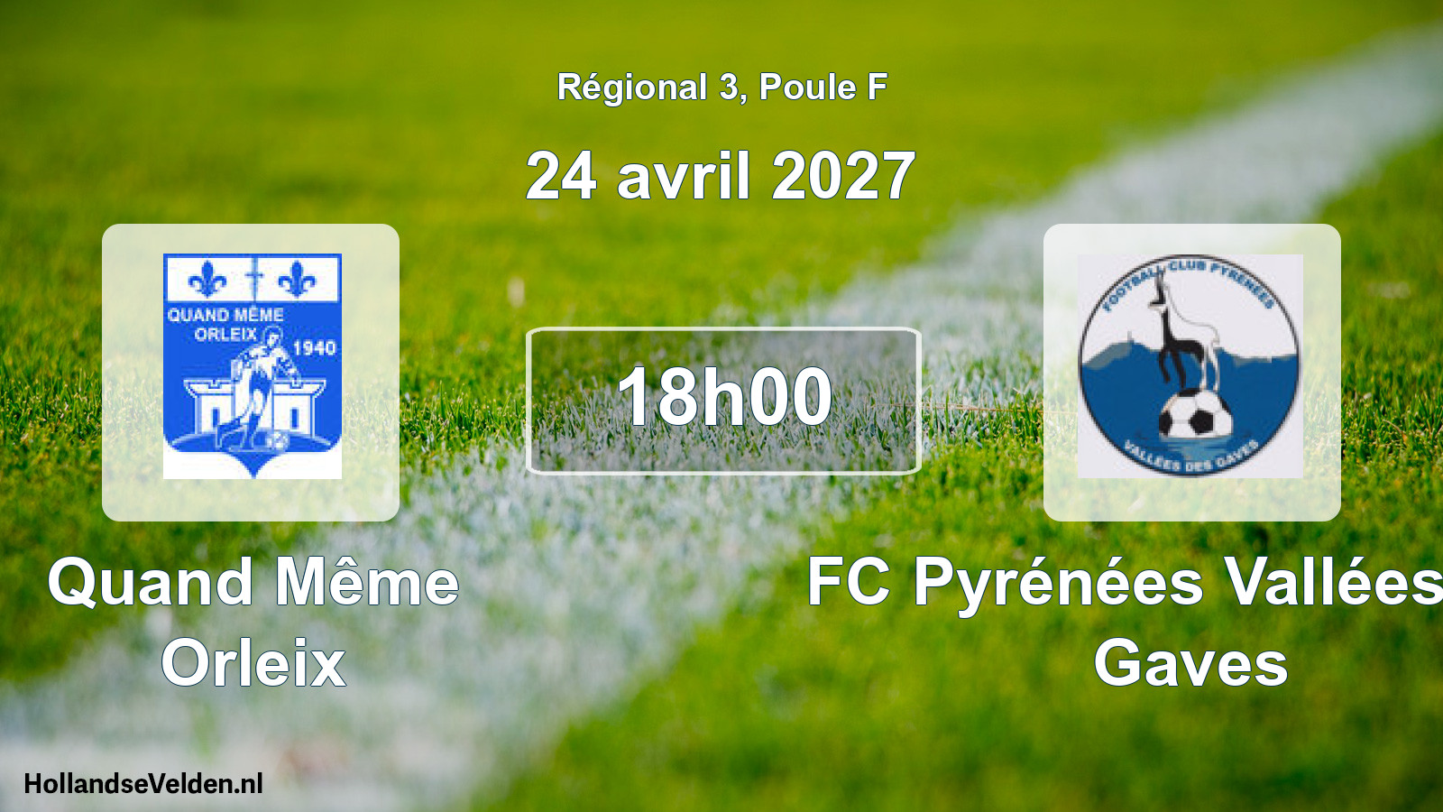 Match programmé: Quand Même Orleix - FC Pyrénées Vallées des Gaves (24 avril 2027)