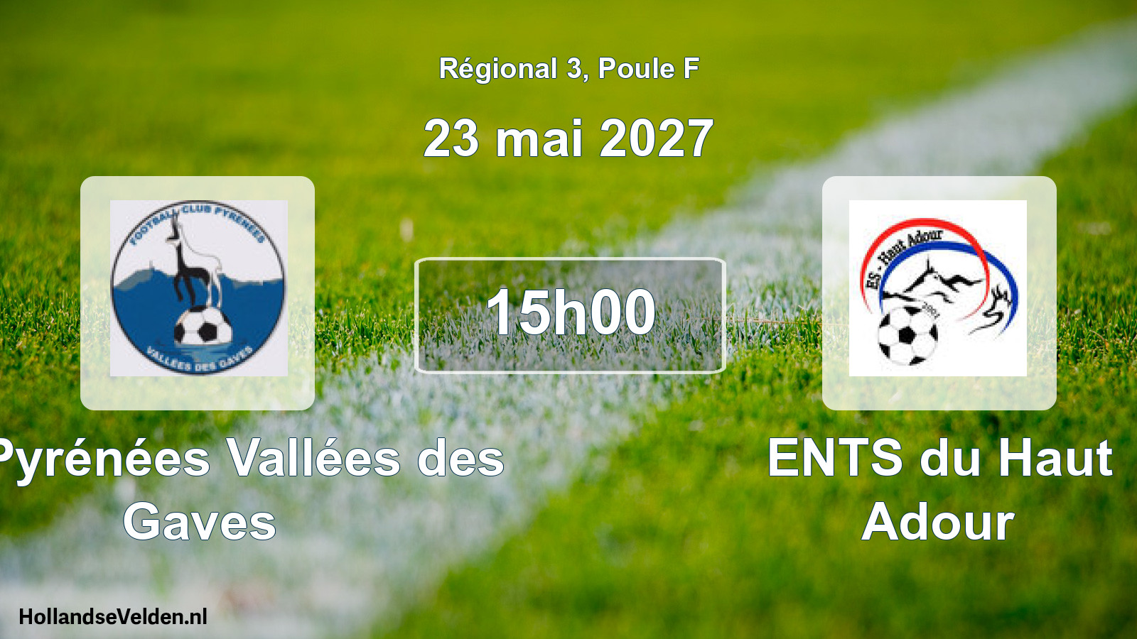 Match programmé: FC Pyrénées Vallées des Gaves - ENTS du Haut Adour (23 mai 2027)