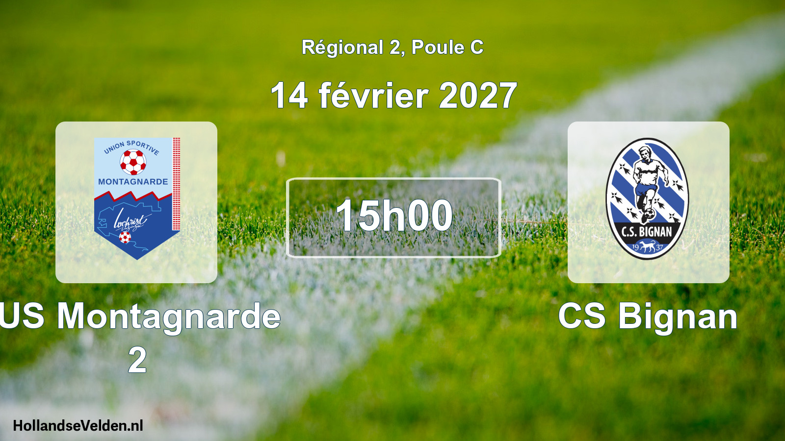 Scheduled Match: US Montagnarde 2 - CS Bignan (14 February 2027)