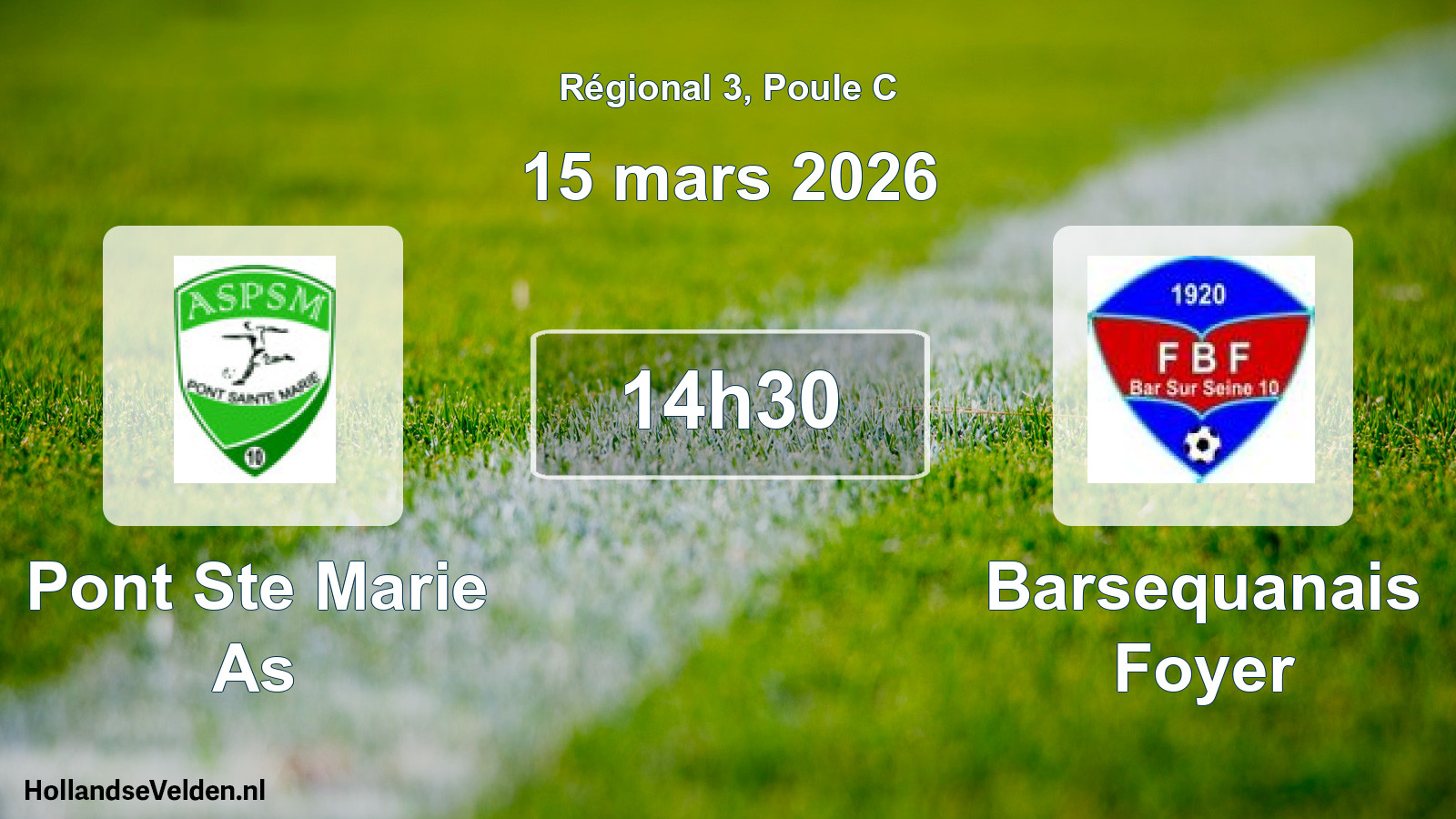 Geplande wedstrijd: Pont Ste Marie As - Barsequanais Foyer (15 maart 2026)