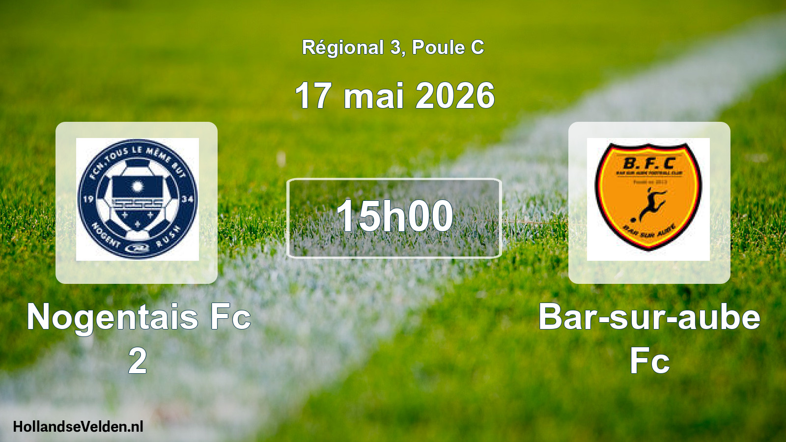 Scheduled Match: Nogentais Fc 2 - Bar-sur-aube Fc (17 May 2026)