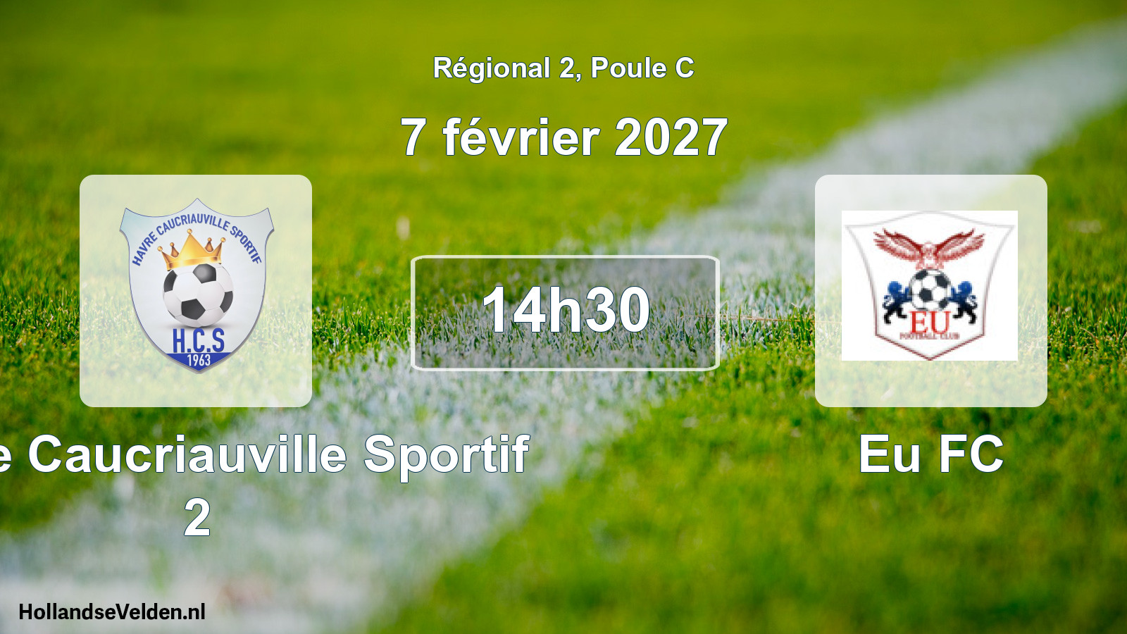 Scheduled Match: Havre Caucriauville Sportif 2 - Eu FC (7 February 2027)