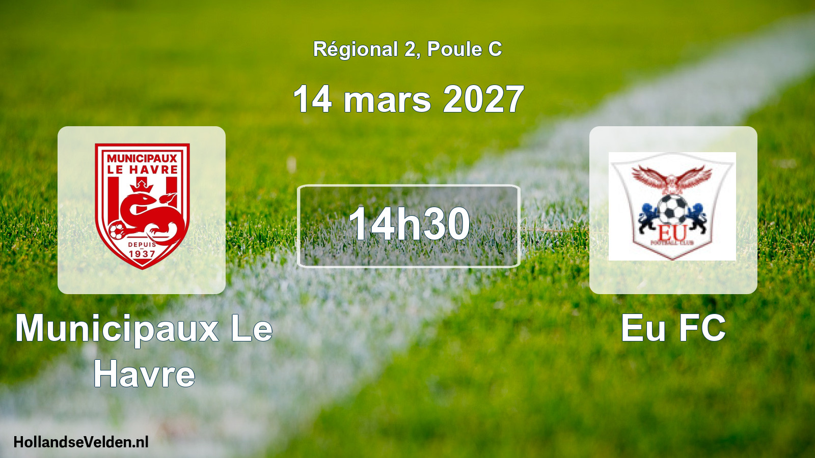 Scheduled Match: Municipaux Le Havre - Eu FC (14 March 2027)