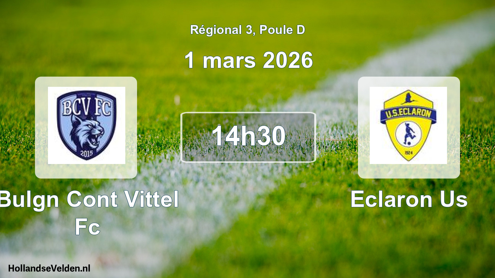 Geplande wedstrijd: Bulgn Cont Vittel Fc - Eclaron Us (1 maart 2026)