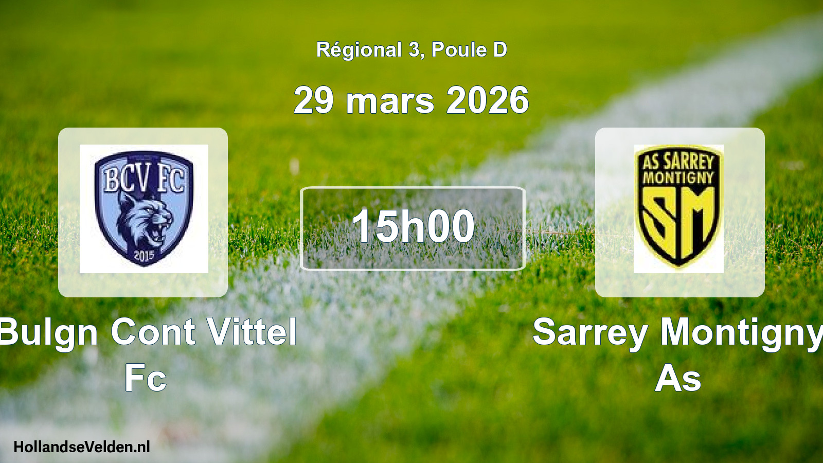 Geplande wedstrijd: Bulgn Cont Vittel Fc - Sarrey Montigny As (29 maart 2026)