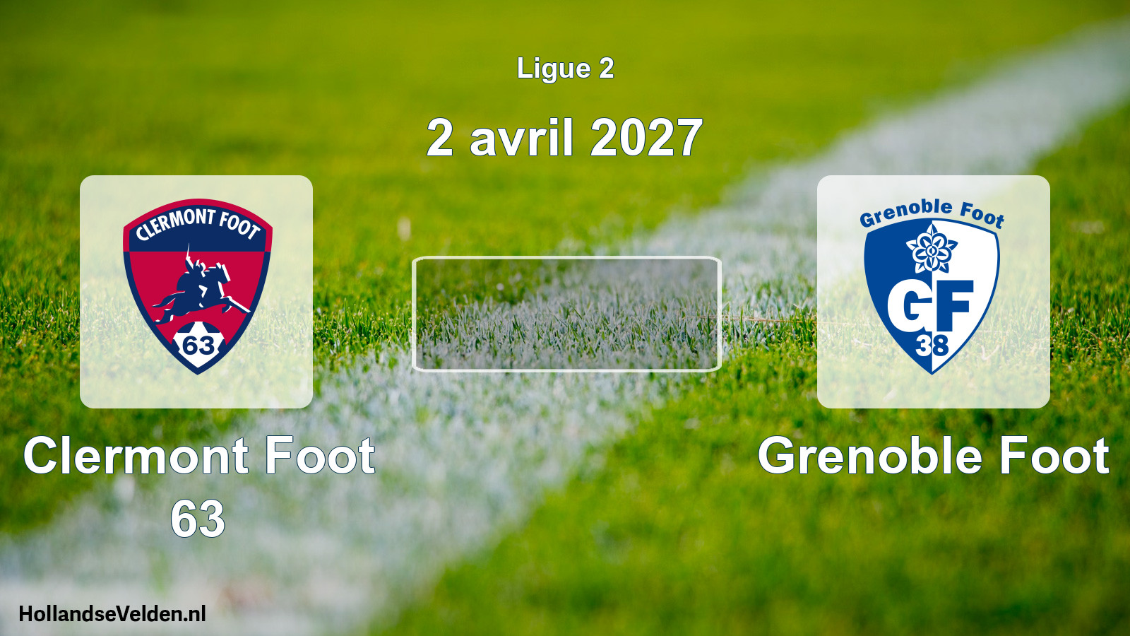Scheduled Match: Clermont Foot 63 - Grenoble Foot (2 April 2027)