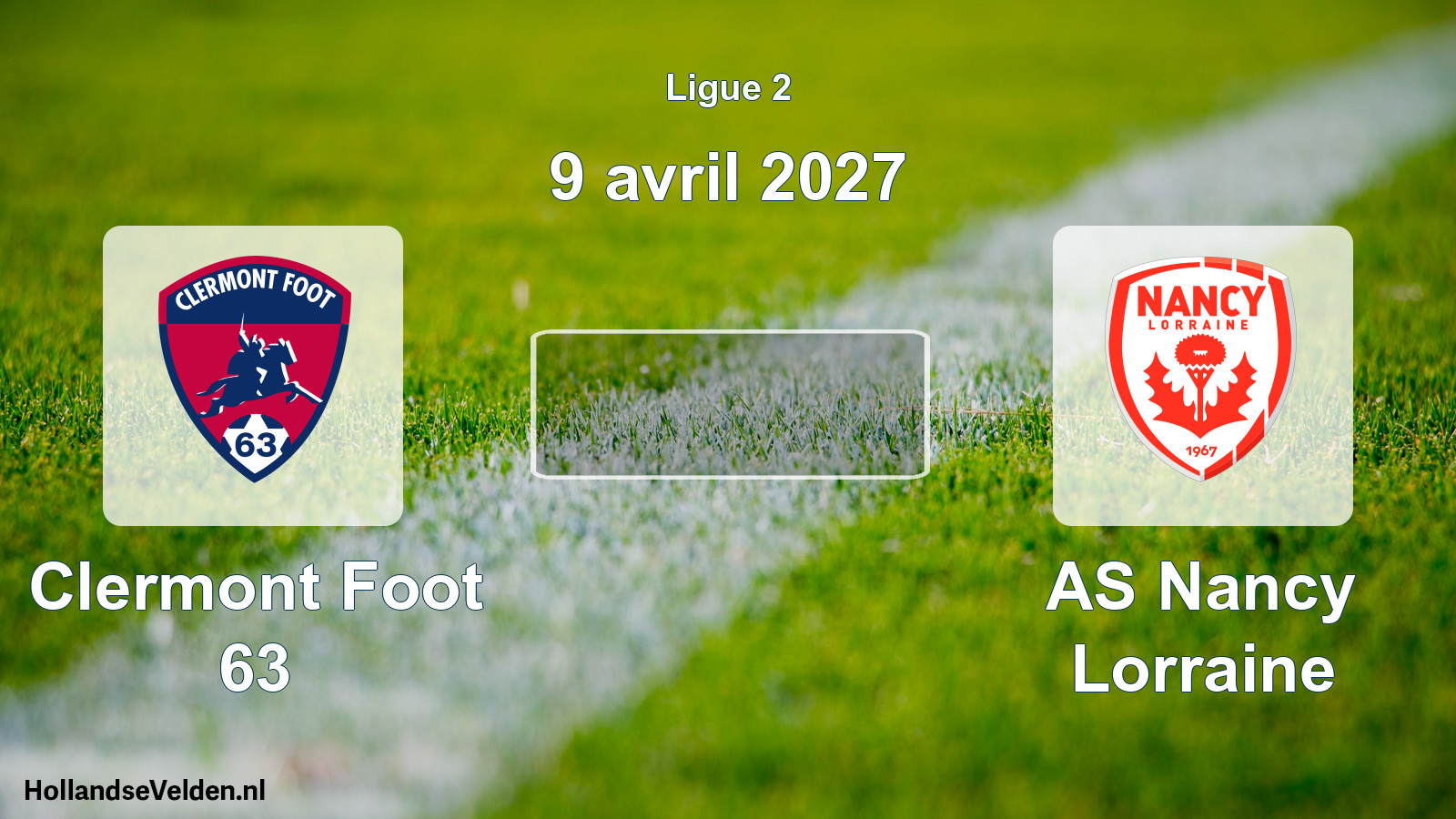 Scheduled Match: Clermont Foot 63 - AS Nancy Lorraine (9 April 2027)
