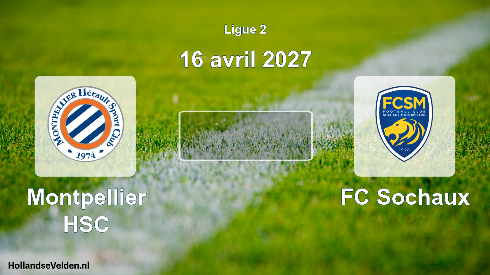 Scheduled Match: Montpellier HSC - FC Sochaux (16 April 2027)