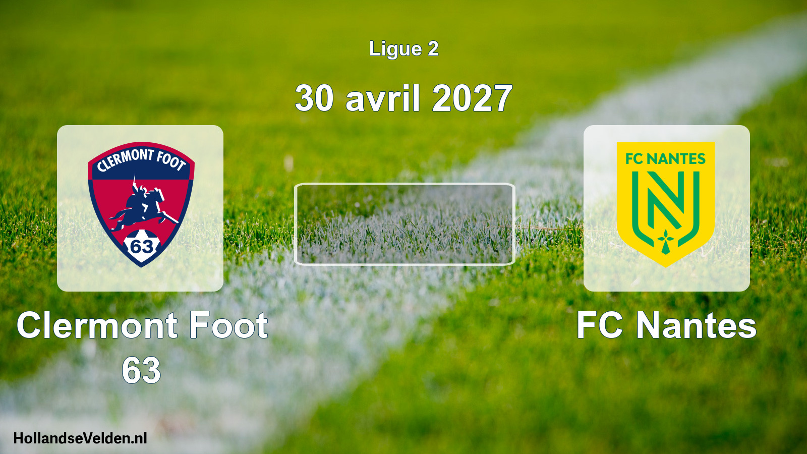 Scheduled Match: Clermont Foot 63 - FC Nantes (30 April 2027)